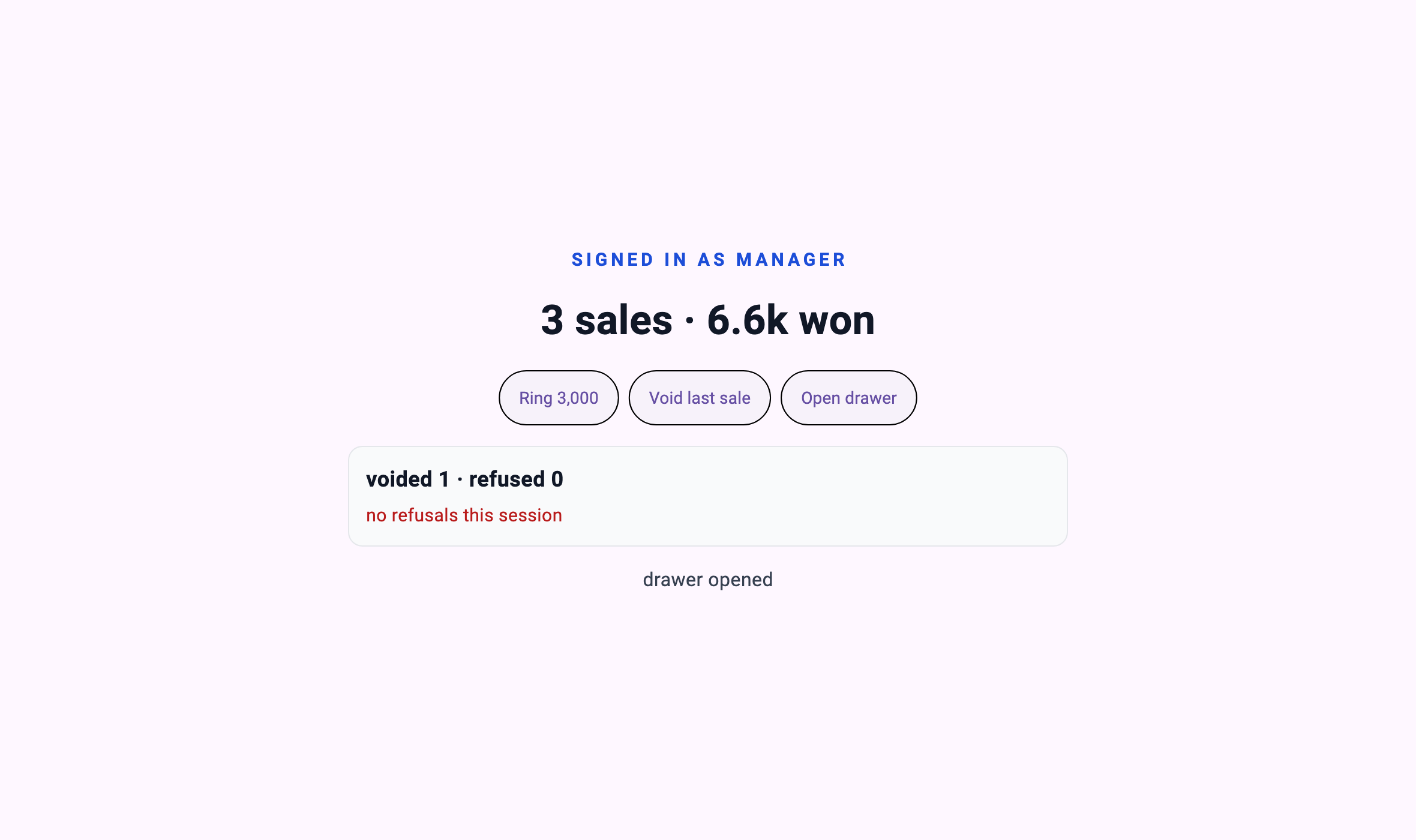 SIGNED IN AS MANAGER — 3 sales · 6.6k won. voided 1 · refused 0